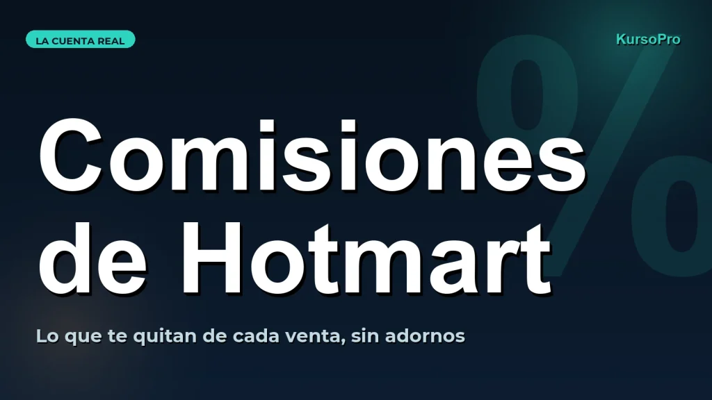 Comisiones de Hotmart: la cuenta real de lo que te quitan de cada venta, sin adornos